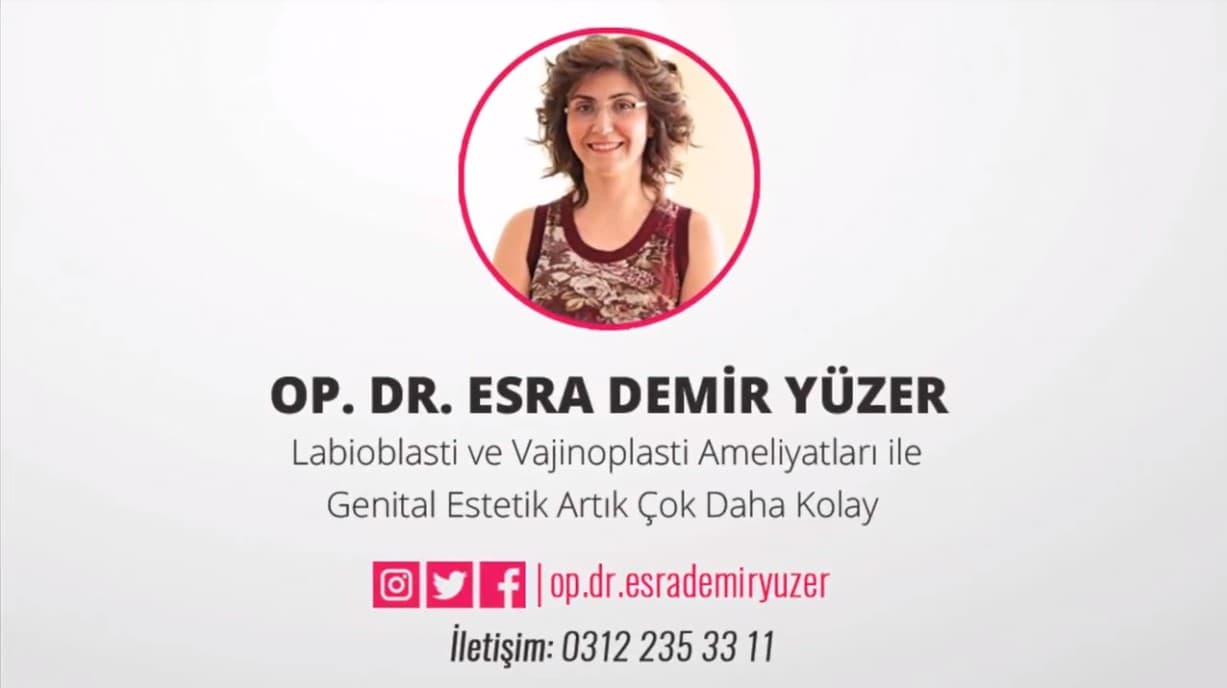 Genital Bölge Estetiği - Genital Gençleştirme Op. Dr. Esra Demir Yüzer Genital Gençleştirme